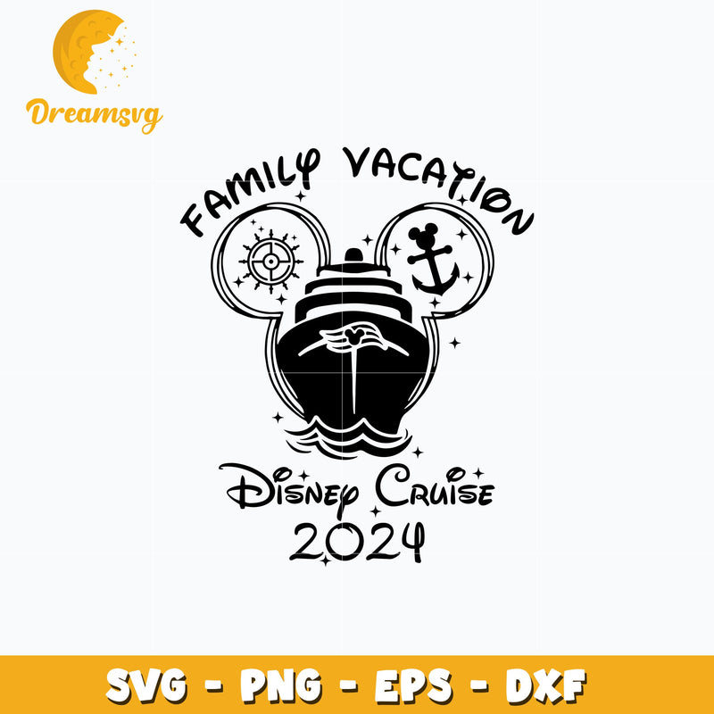 Mickey family vacation cruise 2024 svg