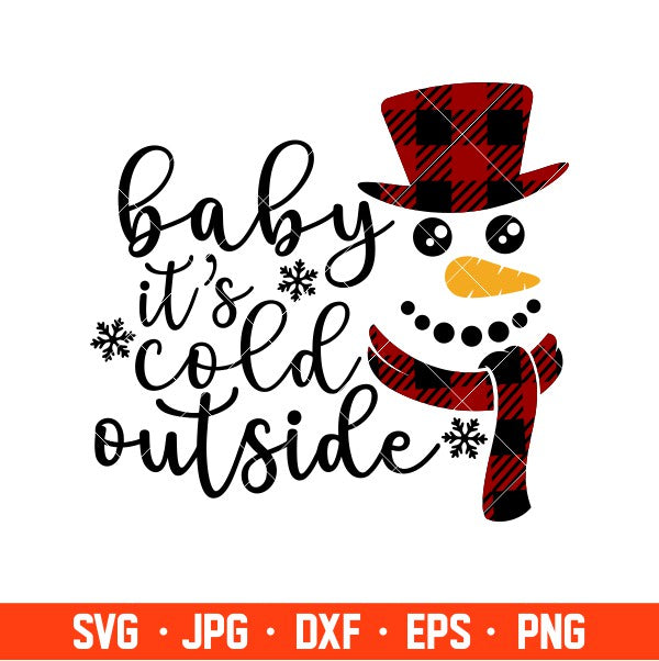 Baby It’s Cold Outside Svg, Snowman Face Svg, Merry Christmas Svg, Cricut, Silhouette Vector Cut File