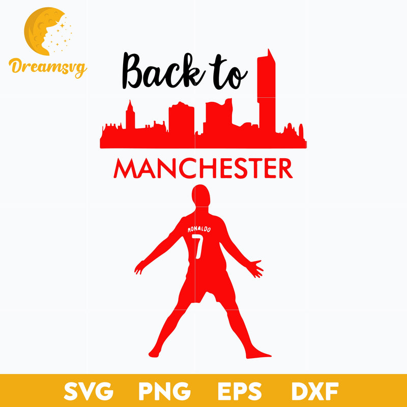 Back To Manchester Ronaldo Svg, Funny Svg, Png, Dxf, Eps Digital File.