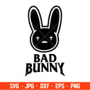 Bad Bunny Svg, Yo Perreo Sola Svg, Bad bunny logo Svg, El Conejo Malo Svg, Cricut, Silhouette Vector Cut File
