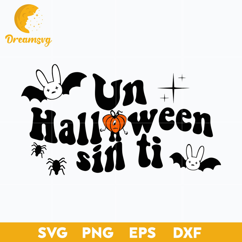 Bad Bunny Halloween Svg, Un Verano Sin Ti Halloween Svg, Bad Bunny Svg, Un Verano Sin Ti Svg, Halloween Svg, png, dxf, eps digital file