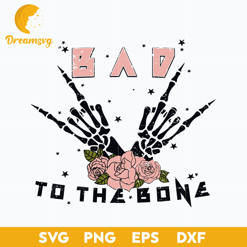 Bad to the Bone Svg, Rock, Funny Svg, Png, Dxf, Eps Digital File.