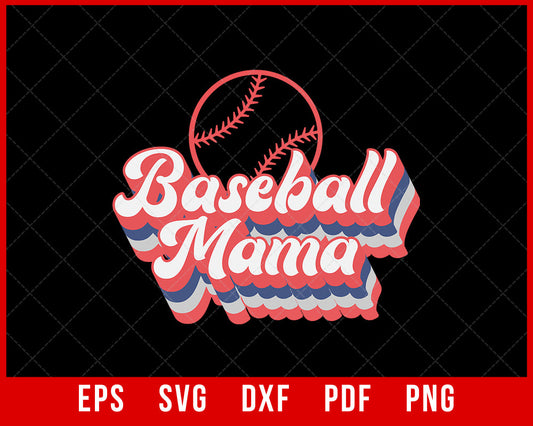 Baseball Mama Shirt, Baseball Mom Shirt, Baseball Shirt For Women, Sports Mom Shirt, Mothers Day Gift, Family Baseball Shirt, Baseball Lover T-Shirt Design Mama SVG Cutting File Digital Download