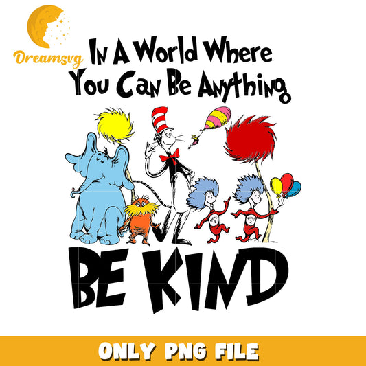 Be Kind PNG Dr Seuss Inspirational Quote