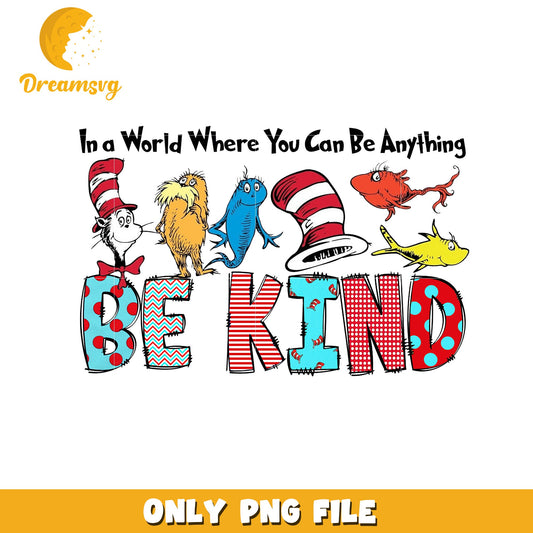 Be Kind Seuss PNG Design