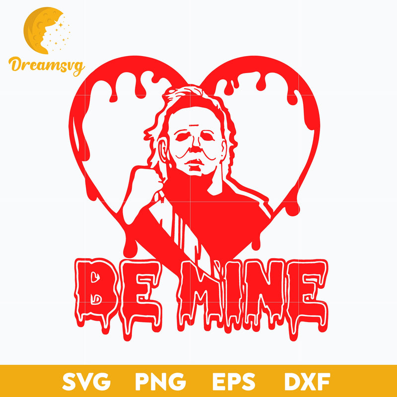 Be Mine Horror Valentines Day svg, Halloween svg, png, dxf, eps digital file.