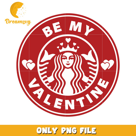 Be My Valentine PNG Starbucks Design
