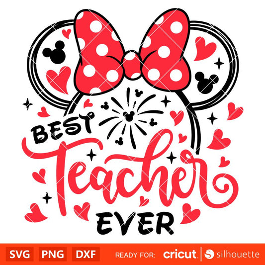Best Teacher Ever Minnie Svg, Graduation Svg, School Svg, Disney Svg, Cricut, Silhouette Vector Cut File