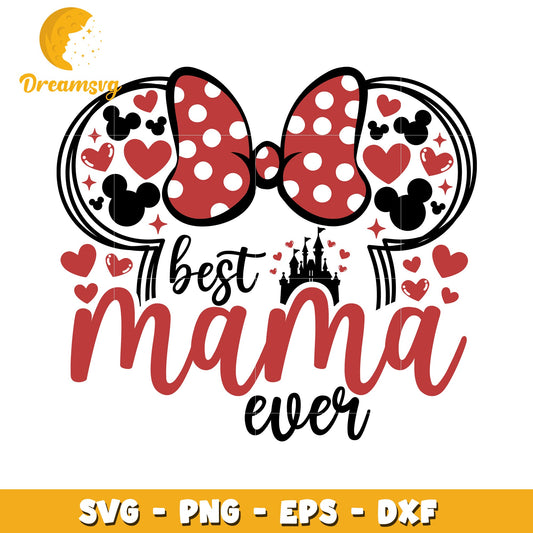 Best Mama Ever SVG Cut File