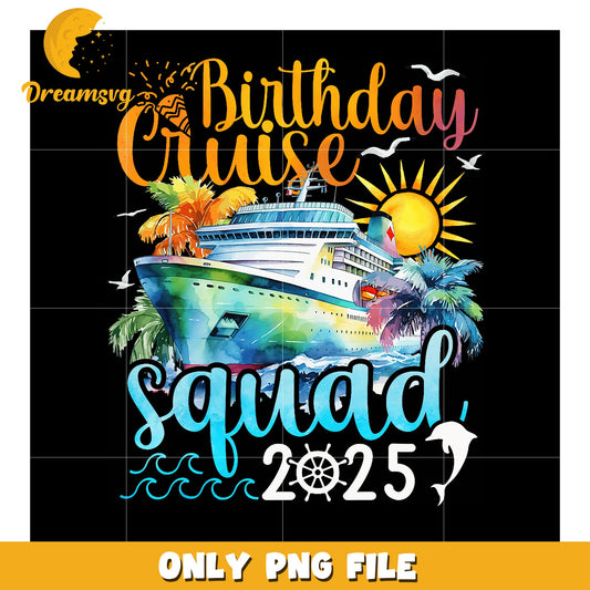 Birthday Cruise Squad 2025 PNG
