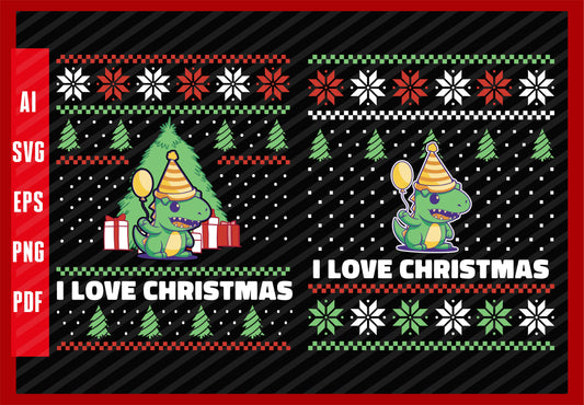 Birthday Cute Dinosaur Funny Design, I Love Christmas T-Shirt Design Eps, Ai, Png, Svg and Pdf Printable Files