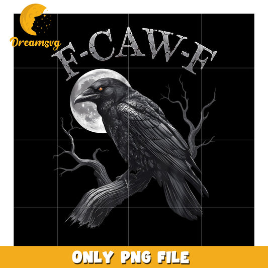 Black Crow F-Caw-F Funny Black Bird Moon Gothic Adult png, funny memes png,  fcaw f png