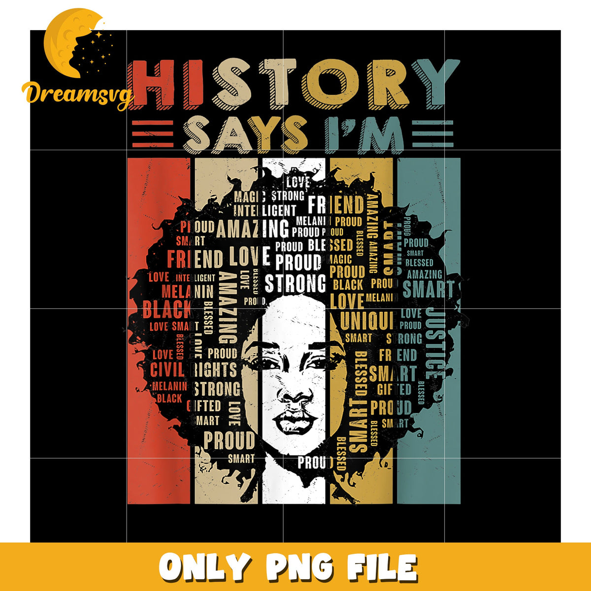 Black History PNG Proud, Strong, Amazing