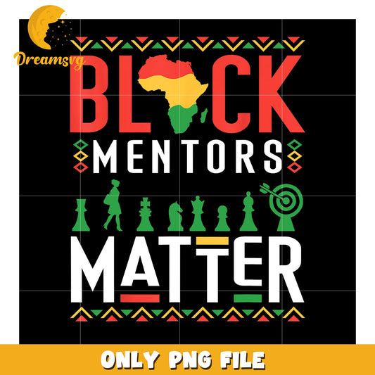 Black Mentors Matter PNG Design