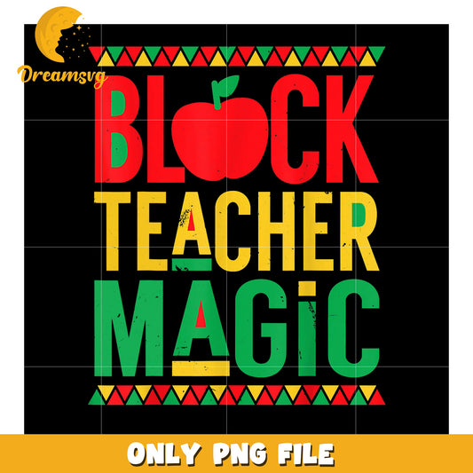 Block Teacher Magic Colorful PNG for Classrooms Decor