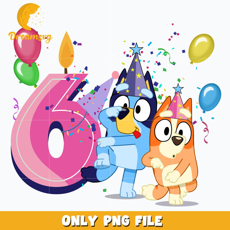 Bluey Happy 6th Birthday png, png, dxf, eps file FN00002.