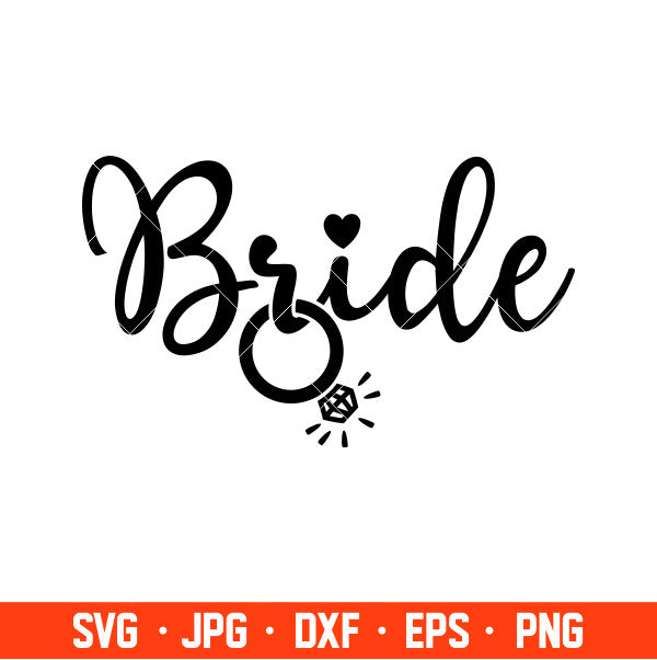 Bride Svg, Wedding Svg, Team Bride Svg, Bride Ring Svg, Cricut, Silhouette Cut File