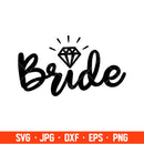 Bride Svg, Wedding Svg, Team Bride Svg, Bride Diamond Svg, Cricut, Silhouette Cut File