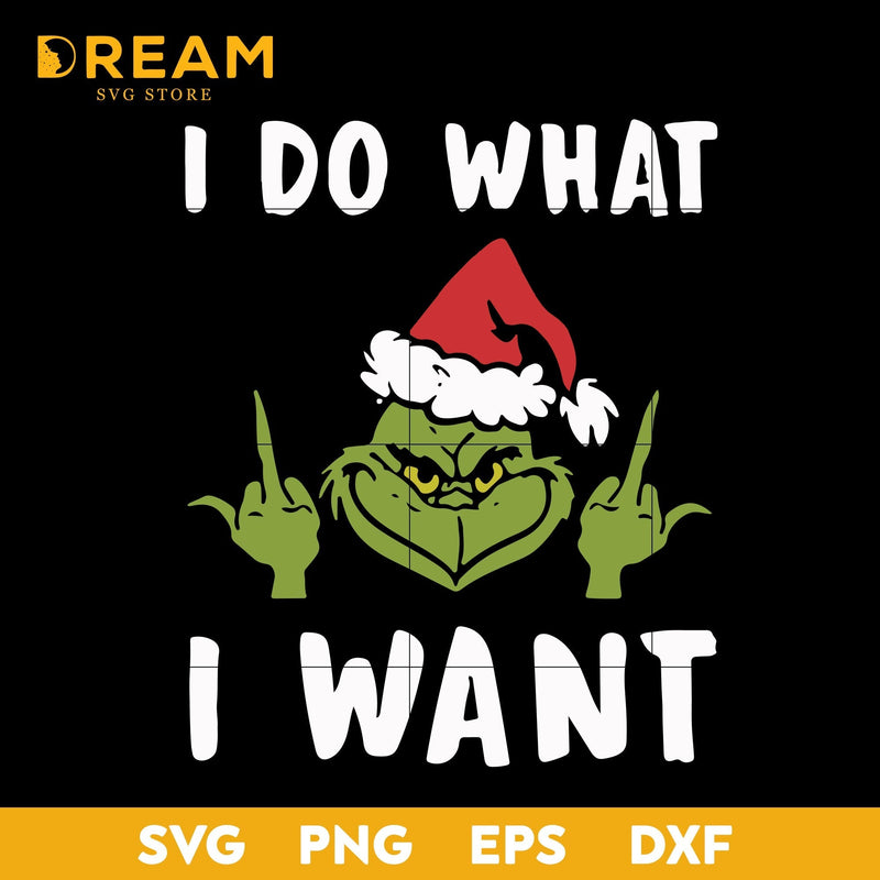 I do what i want svg, grinch christmas svg, Christmas svg, png, dxf, eps digital file CRM03122010L