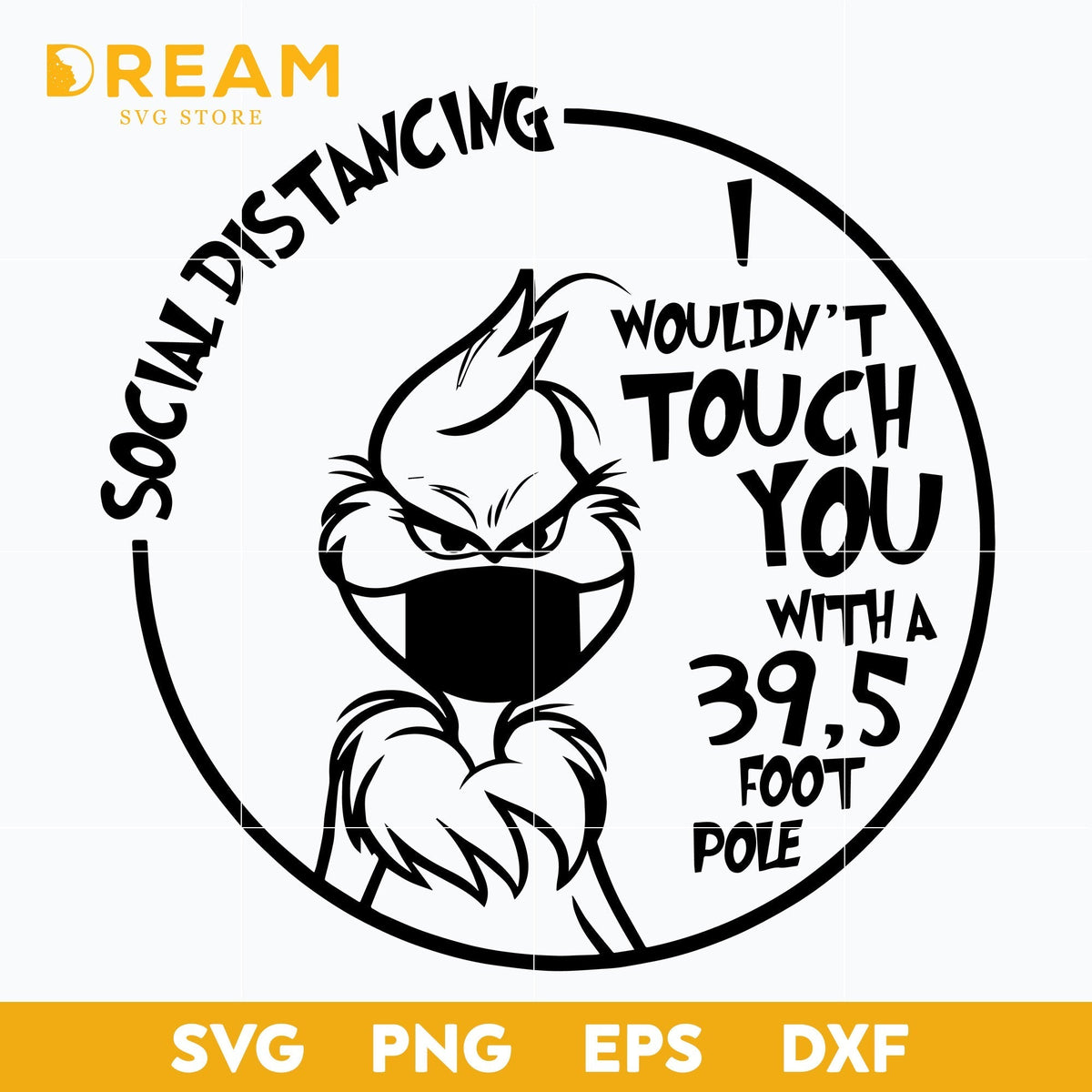 I woudn't touch you with a 39.5 foot pole socialdistancing svg, grinch svg, Christmas svg, png, dxf, eps digital file CRM29112012L