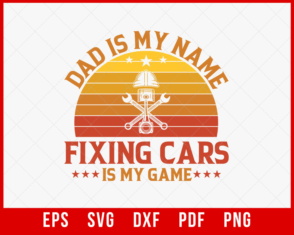 Car Mechanic Shirt for Dad, Gift for Mechanic, Auto Repair, Dad is my Name Fixing Cars is my game Short-Sleeve Unisex T-Shirt Design Fixing SVG Cutting File Digital Download