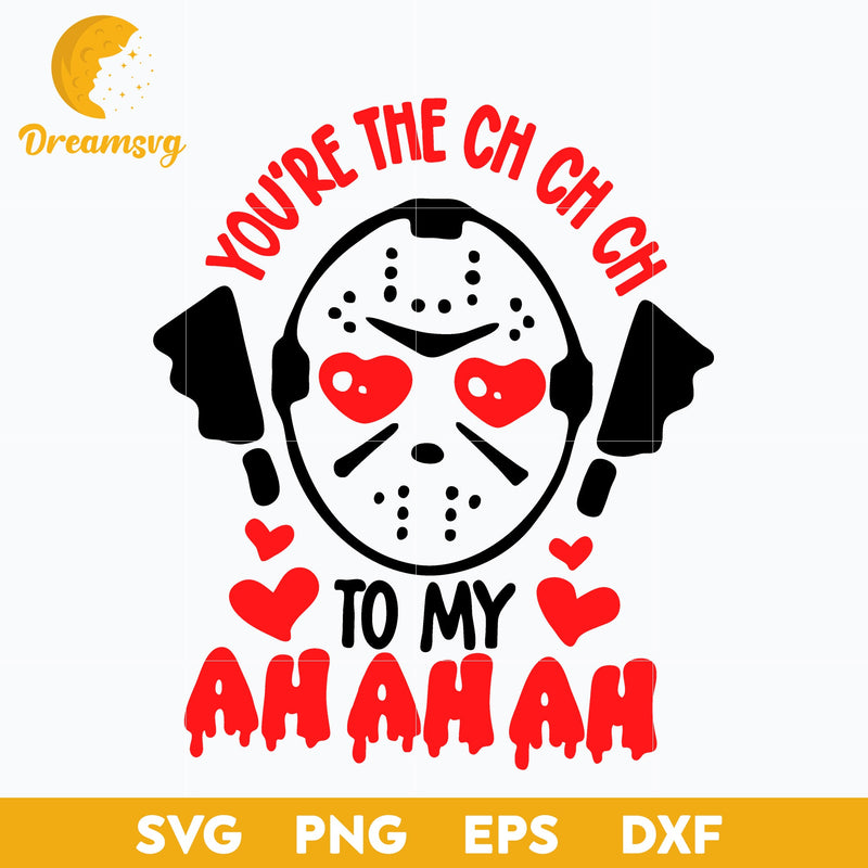 Ch ch ch ah ah ah Horror valentine svg, Halloween svg, png, dxf, eps digital file.