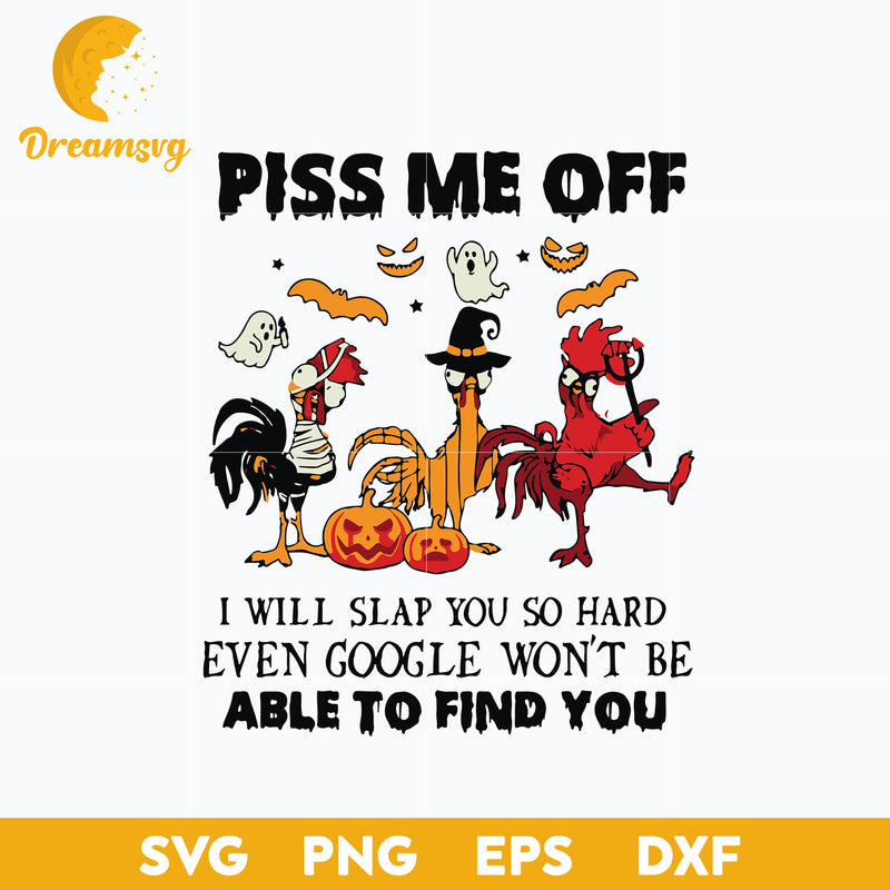 Chicken Halloween Piss Me Off svg, Halloween svg, png, dxf, eps digital file.