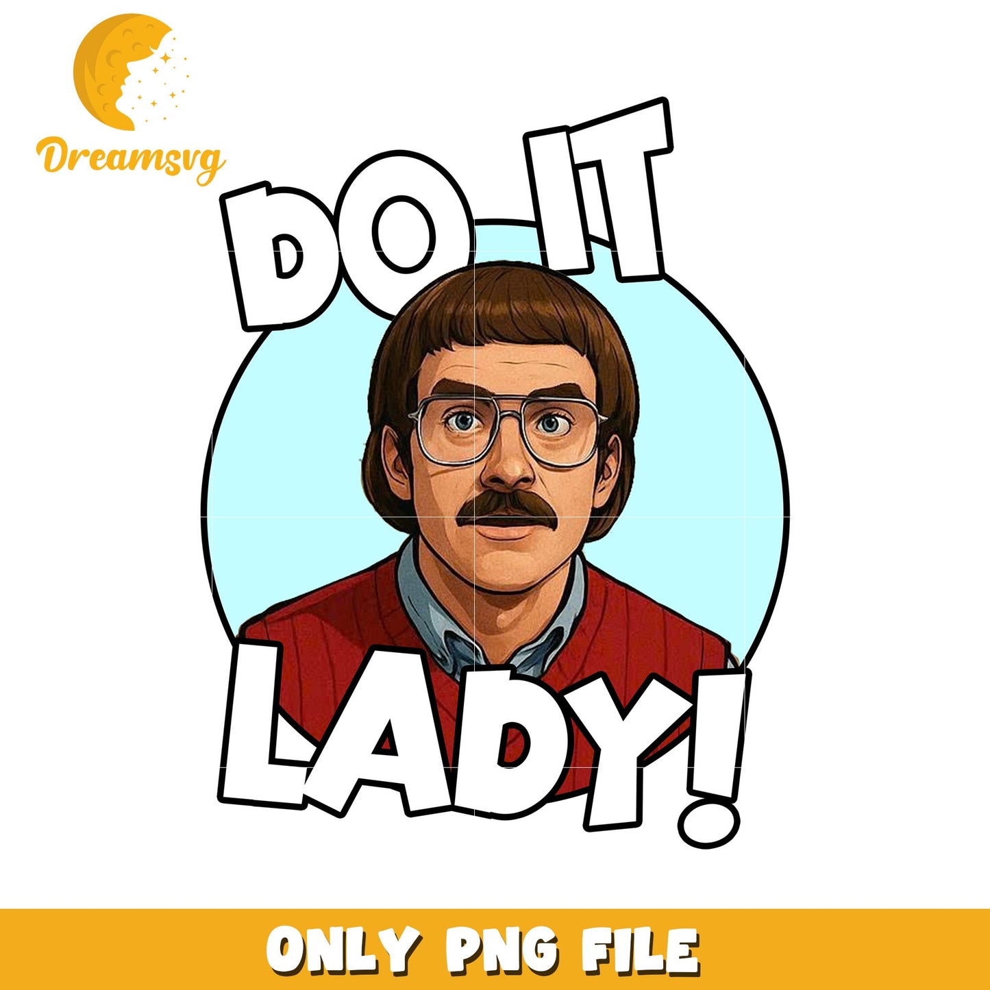 Chit do it lady png, chit meme png, vỉral phrase png