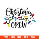 Christmas Crew Svg, Christmas Lights Svg, Merry Christmas Svg, Cricut, Silhouette Vector Cut File