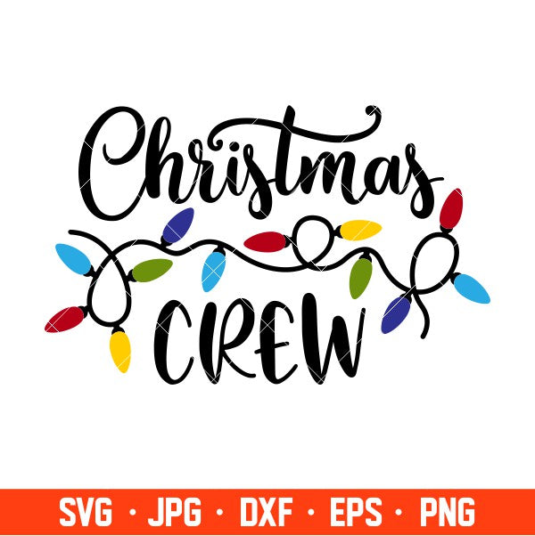 Christmas Crew Svg, Christmas Lights Svg, Merry Christmas Svg, Cricut, Silhouette Vector Cut File