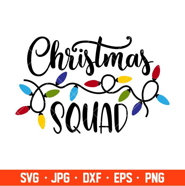 Christmas Squad Svg, Christmas Lights Svg, Merry Christmas Svg, Cricut, Silhouette Vector Cut File