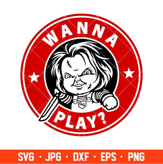 Chucky Wanna Play Svg, Halloween Svg, Starbucks Coffee ring Svg, Horror Movie Svg, Cricut, Silhouette Cut File