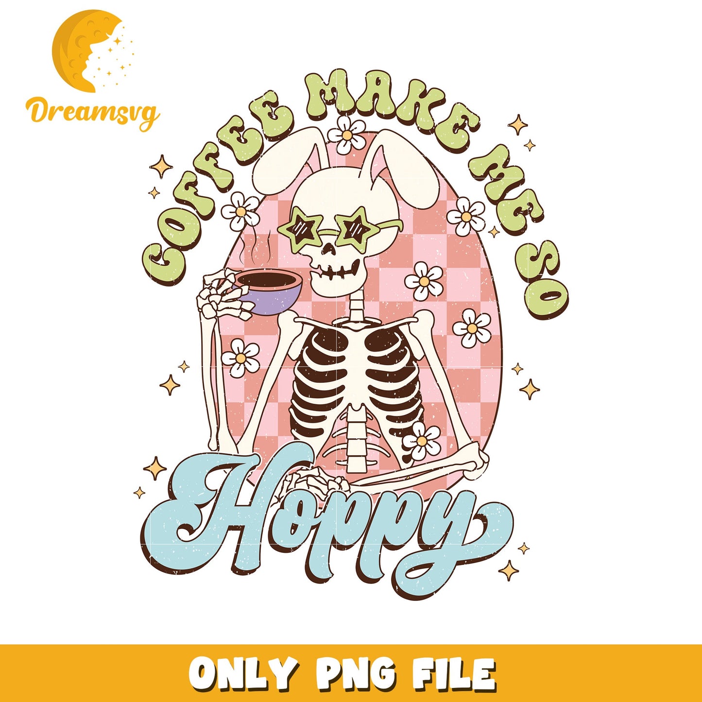 Coffee Makes Me So Hoppy Skeleton PNG Art Print Design