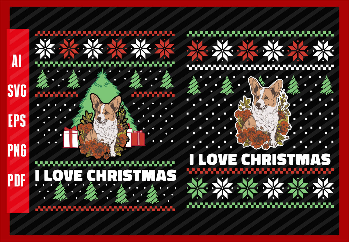 Corgi Dog Flowers Dog Pets and Flower Gardening Lover Design, Dog Lover, I Love Christmas T-Shirt Design Eps, Ai, Png, Svg and Pdf Printable Files