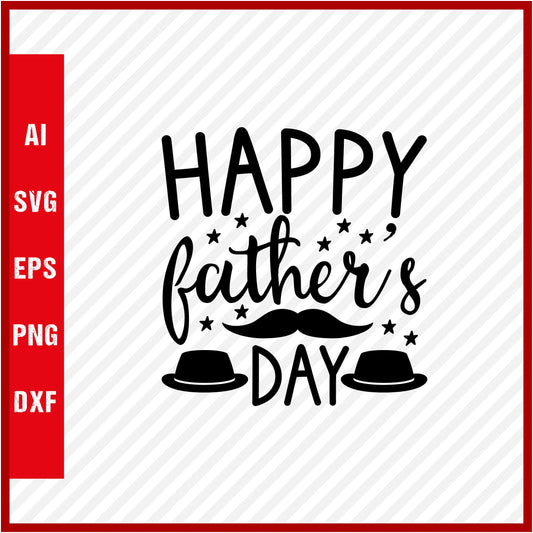 Happy Fathers Day T-Shirt & Svg for Dad Lover, Father Day SVG, Fathers Day Gift, Funny Dad Shirt, Dad Tee, Funny T Shirt For Dad, Father's Day 2023