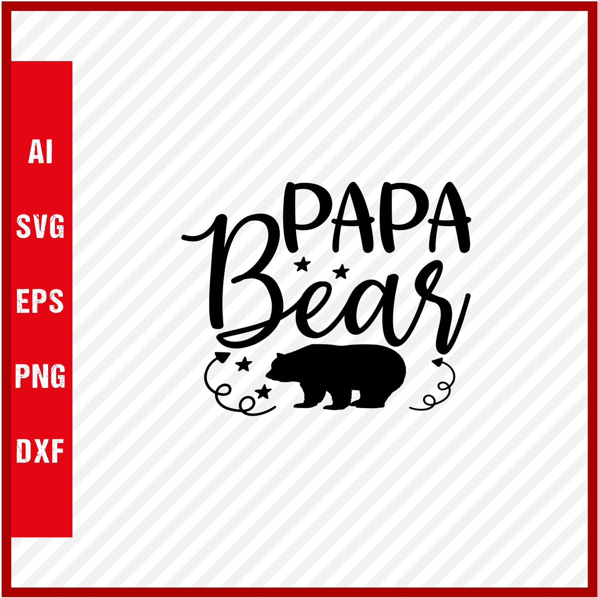 Papa Bear T-Shirt & Svg for Dad Lover, Father Day SVG, Fathers Day Gift, Funny Dad Shirt, Dad Tee, Funny T Shirt For Dad, Father's Day 2023