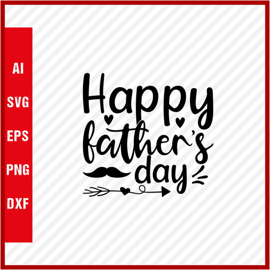 Happy Fathers Day T-Shirt & Svg for Dad Lover, Father Day SVG, Fathers Day Gift, Funny Dad Shirt, Dad Tee, Funny T Shirt For Dad, Father's Day 2023