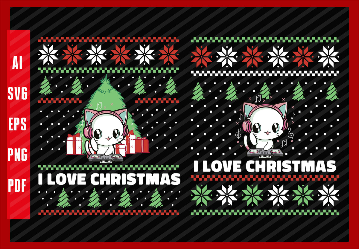 Cute DJ Cat Music Lover Funny Design, I Love Christmas T-Shirt Design Eps, Ai, Png, Svg and Pdf Printable Files