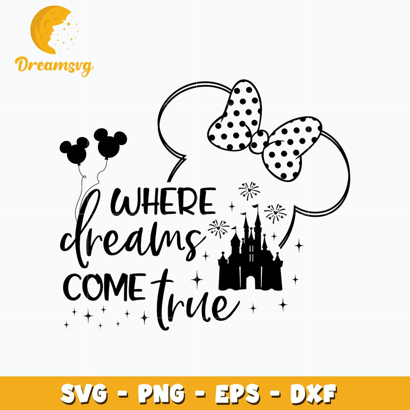 Where Dreams Come True svg, minnie mouse head svg