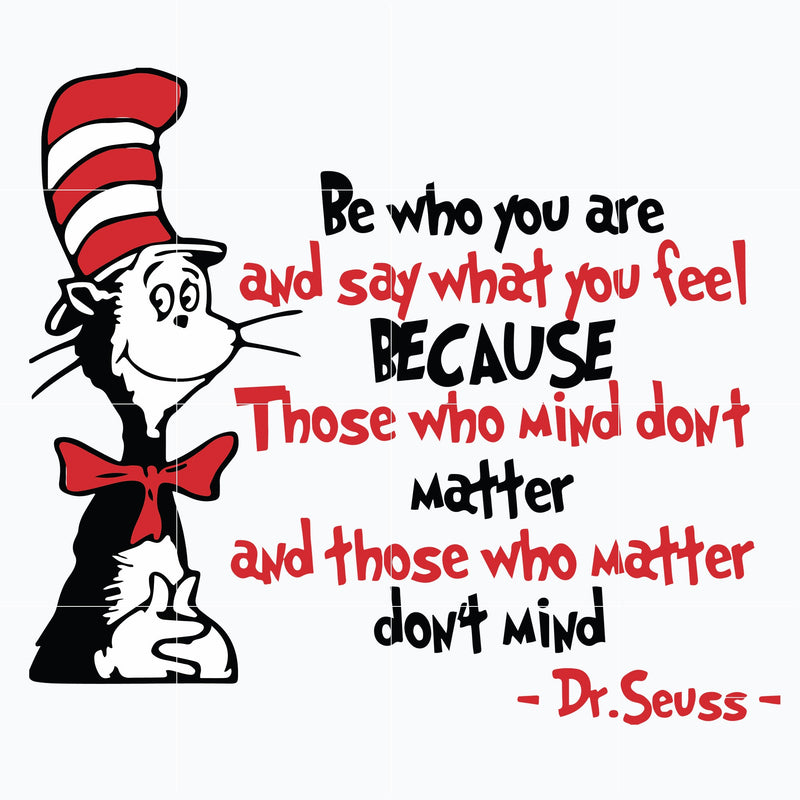 Be Who You Are And Say What You Feel Svg, Dr Seuss Svg, png, dxf, eps file