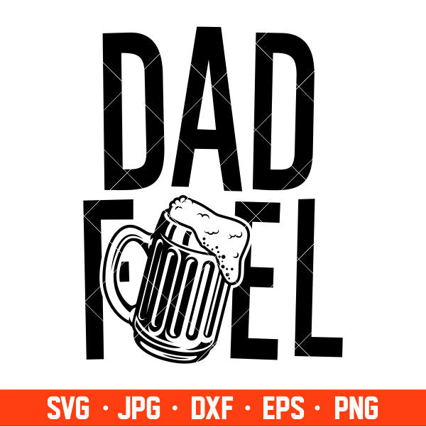 Dad Fuel Svg, Dad Life Svg, Father’s Day Svg, Best Dad Svg, Cricut, Silhouette Vector Cut File