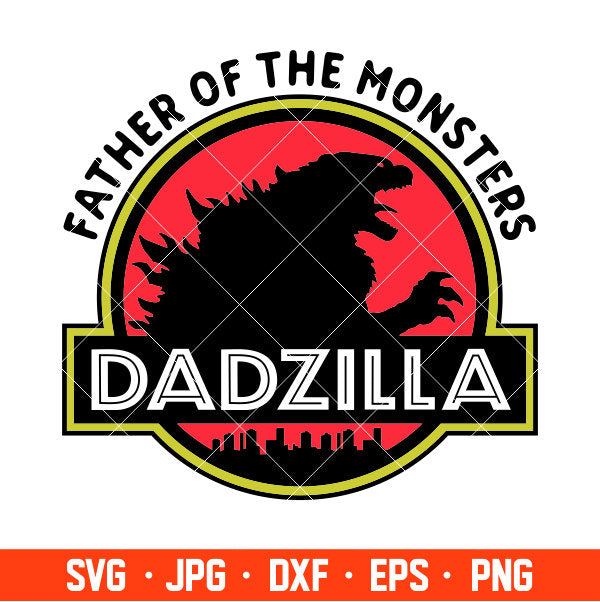 Dadzilla Father of The Monsters Svg, Dad Life Svg, Father’s Day Svg, Best Dad Svg, Cricut, Silhouette Vector Cut File