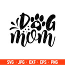 Dog Mom Svg, Fur Mom Svg, Dog Mama Svg, Cricut, Silhouette Cut File