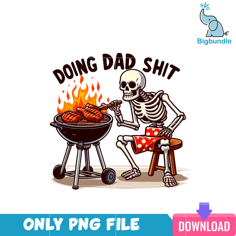 Doing Dad Shit Skeleton BBQ PNG