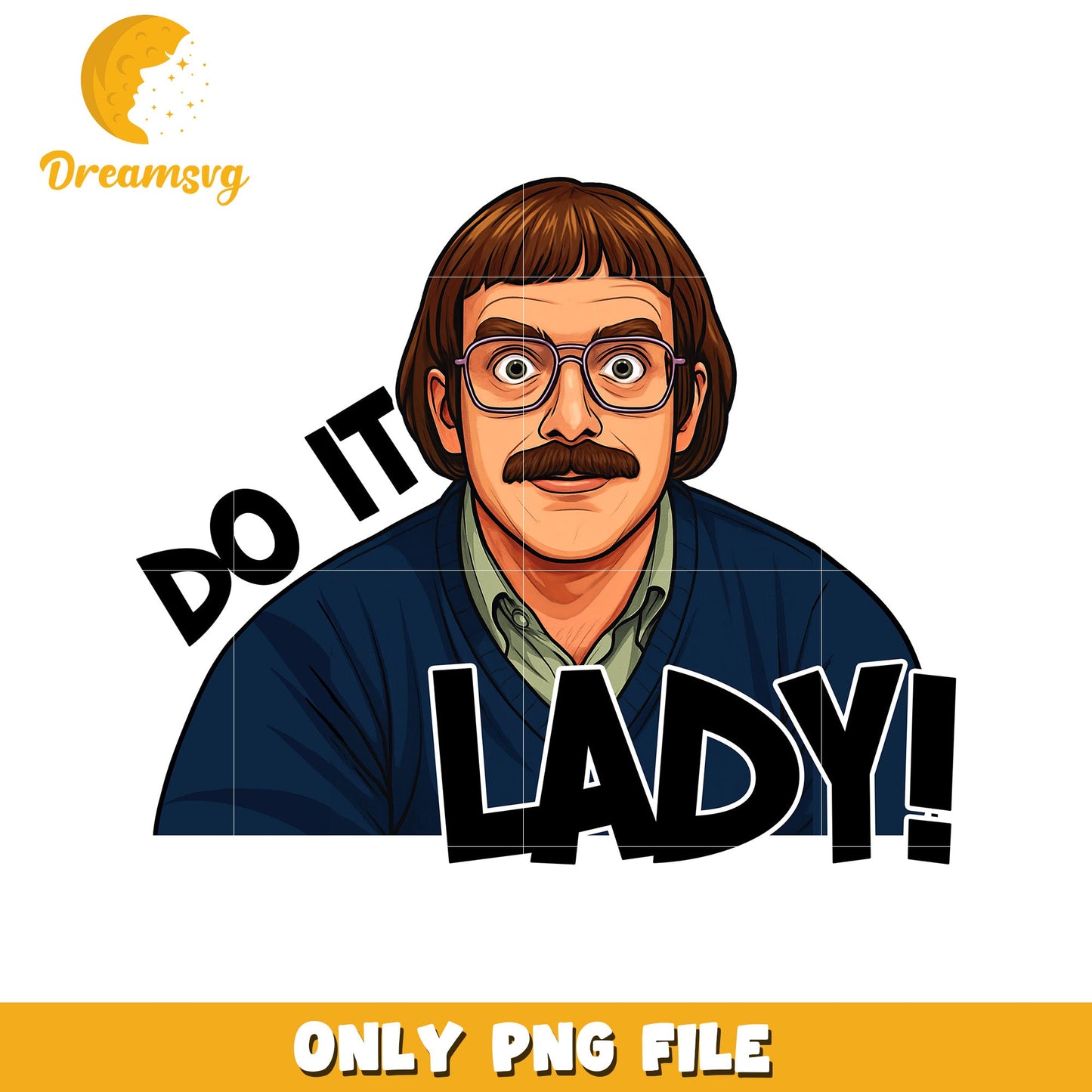 Do it lady design png, funny quotes png, funny memes png