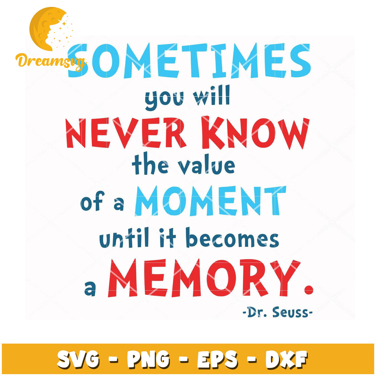 Dr Seuss SVG Quote Memory