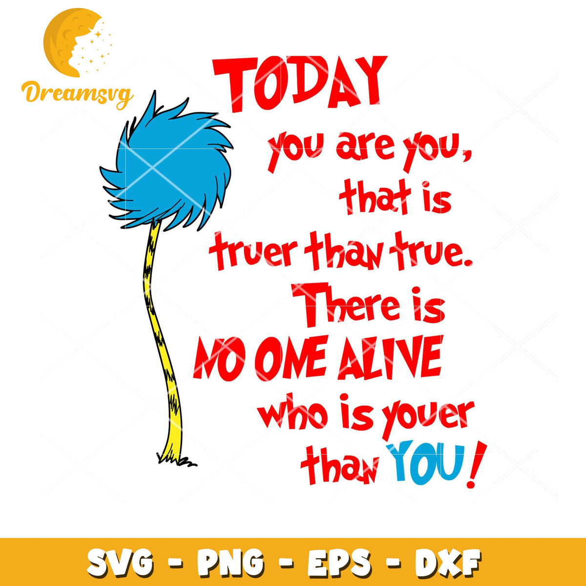 Dr Seuss SVG You Are You Truer Than True