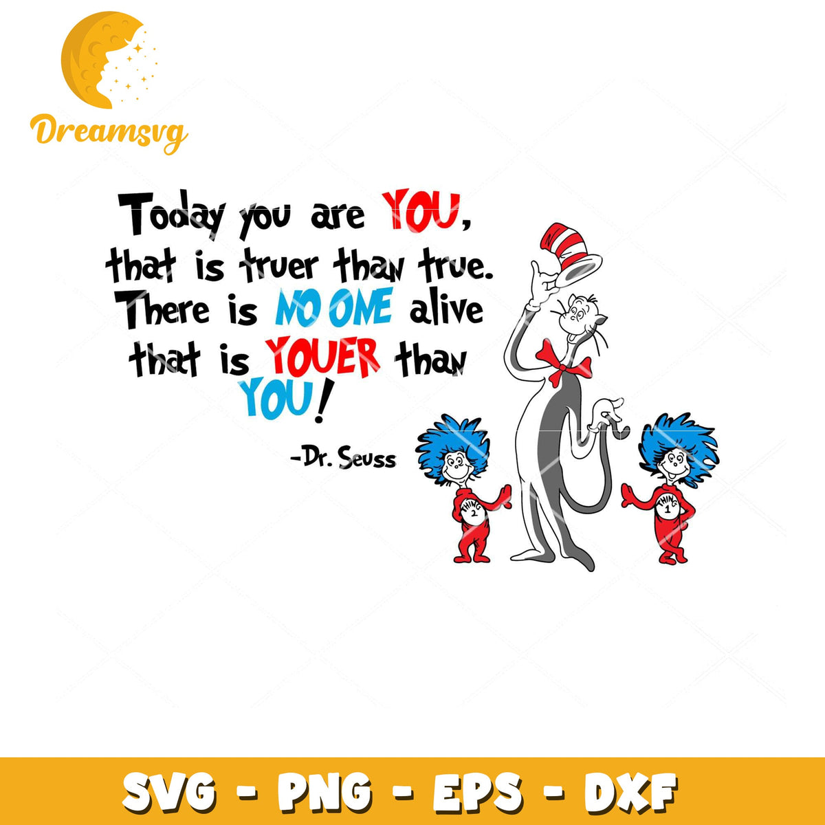 Dr Seuss SVG Youre Truer Than True