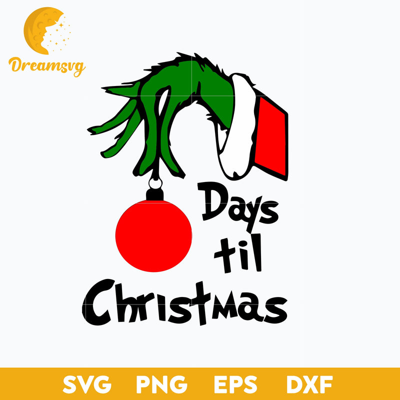 Days Til Christmas SVG, Christmas SVG, PNG DXF EPS Digital File.