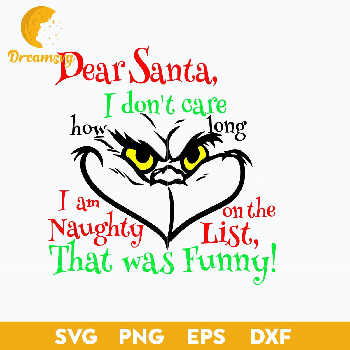 Dear Santa, I Don’t Care How Long I Am on The Naughty List, That Was Funny SVG, Christmas SVG, PNG DXF EPS Digital File.